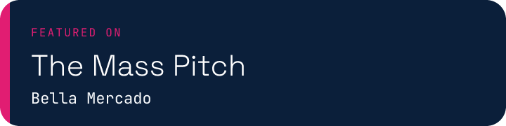 Featured on The Mass Pitch
